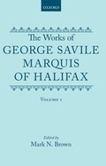 Cover: The Works of George Savile, Marquis of Halifax: Volume I - Clarendon Press