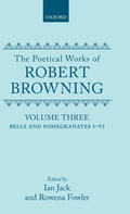 Cover: The Poetical Works of Robert Browning: Volume III. Bells and Pomegranates I-VI - Clarendon Press