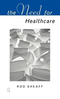 Enlarge image Cover: The Need For Health Care - Routledge