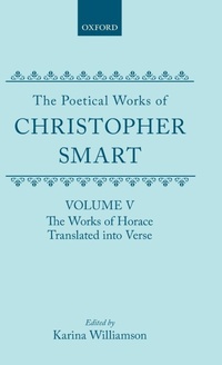 Enlarge image Cover: The Poetical Works of Christopher Smart: Volume V. The Works of Horace, Translated Into Verse - Clarendon Press