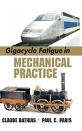 Cover: Gigacycle Fatigue in Mechanical Practice - CRC Press