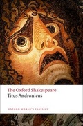 Cover: Titus Andronicus: The Oxford Shakespeare - Oxford University Press