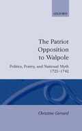 Cover: The Patriot Opposition to Walpole - Clarendon Press