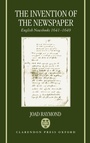 Cover: The Invention of the Newspaper - Clarendon Press
