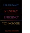 Cover: Dictionary of Energy Efficiency Technologies - Marcel Dekker Inc
