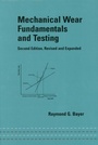 Cover: Mechanical Wear Fundamentals and Testing, Revised and Expanded - CRC Press