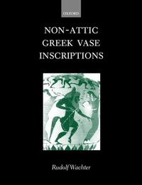 Enlarge image Cover: Non-Attic Greek Vase Inscriptions - Oxford University Press