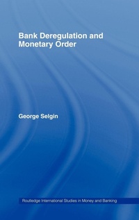 Enlarge image Cover: Bank Deregulation & Monetary Order - Routledge