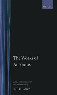 Enlarge image Cover: The Works of Ausonius - Clarendon Press