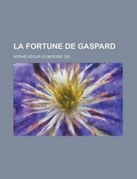 Enlarge image Cover: La Fortune de Gaspard - Rarebooksclub.com