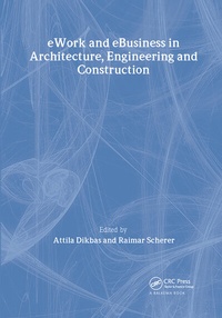 Enlarge image Cover: eWork and eBusiness in Architecture, Engineering and Construction - CRC Press