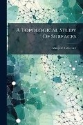 Cover: A Topological Study of Surfaces - Nabu Press
