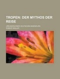 Cover: Tropen; Urkunden Eines Deutschen Ingenieurs - Rarebooksclub.com