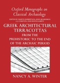 Cover: Greek Architectural Terracottas from the Prehistoric to the End of the Archaic Period - Clarendon Press