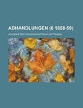 Cover: Abhandlungen (8 1858-59) - Rarebooksclub.com