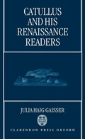 Cover: Catullus and His Renaissance Readers - Clarendon Press