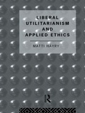 Cover: Liberal Utilitarianism and Applied Ethics - Routledge
