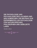Bild: Die Physiologie Und Psychologie Des Lachens Und Des Komischen. Ein Beitrag Zur Experimentellen Psychologie Fur Naturforscher, Philosophen Und Gebildete Laien - Rarebooksclub.com