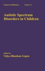Cover: Autistic Spectrum Disorders in Children - CRC Press