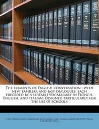 Enlarge image Cover: The Elements of English Conversation - Nabu Press