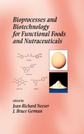Cover: Bioprocesses and Biotechnology for Functional Foods and Nutraceuticals - CRC Press