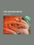 Cover: The Golden Mean - Rarebooksclub.com