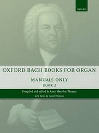 Abbildung von: Oxford Bach Books for Organ: Manuals Only, Book 2 - Oxford University Press