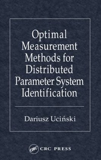 Enlarge image Cover: Optimal Measurement Methods for Distributed Parameter System Identification - CRC Press