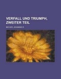 Cover: Verfall Und Triumph, Zweiter Teil - Rarebooksclub.com