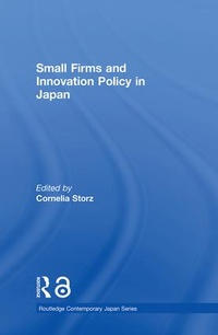 Enlarge image Cover: Small Firms and Innovation Policy in Japan - Routledge