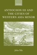 Cover: Antiochos III and the Cities of Western Asia Minor - Oxford University Press