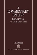 Cover: A Commentary on Livy, Books VI-X: Volume II: Books VII-VIII - Oxford University Press