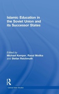 Cover: Islamic Education in the Soviet Union and Its Successor States - Routledge