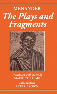 Enlarge image Cover: Menander: The Plays and Fragments - Oxford University Press