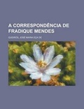 Cover: A Correspondencia de Fradique Mendes - Rarebooksclub.com