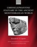 Cover: Chryselephantine Statuary in the Ancient Mediterranean World - Oxford University Press