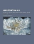 Cover: Marschenbuch; Land- Und Volksbilder Aus Den Marschen Der Weser Und Elbe - Rarebooksclub.com