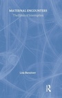 Cover: Maternal Encounters - Routledge