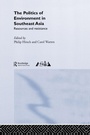 Cover: The Politics of Environment in Southeast Asia - Routledge