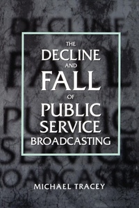 Enlarge image Cover: The Decline and Fall of Public Service Broadcasting - Clarendon Press