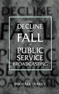 Enlarge image Cover: The Decline and Fall of Public Service Broadcasting - Oxford University Press