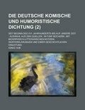 Cover: Die Deutsche Komische Und Humoristische Dichtung; Seit Beginn Des XVI. Jahrhunderts Bis Auf Unsere Zeit - Rarebooksclub.com