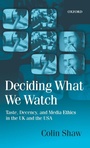 Cover: Deciding What We Watch - Oxford University Press