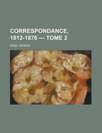 Abbildung von: Correspondance, 1812-1876 - Tome 2 - Rarebooksclub.com