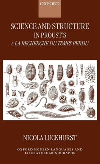 Enlarge image Cover: Science and Structure in Proust's A la recherche du temps perdu - Oxford University Press