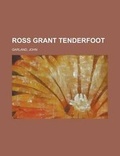 Cover: Ross Grant Tenderfoot - Rarebooksclub.com