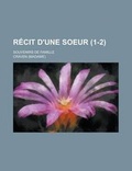 Cover: Recit D'Une Soeur; Souvenirs de Famille (1-2) - Rarebooksclub.com