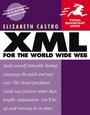 Cover: XML for the World Wide Web: Visual QuickStart Guide - Peachpit Press Publications