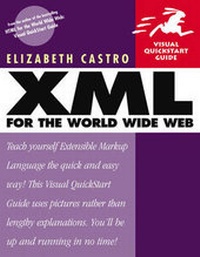 Enlarge image Cover: XML for the World Wide Web: Visual QuickStart Guide - Peachpit Press Publications