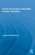 Cover: Travel and Drugs in Twentieth-Century Literature - Routledge